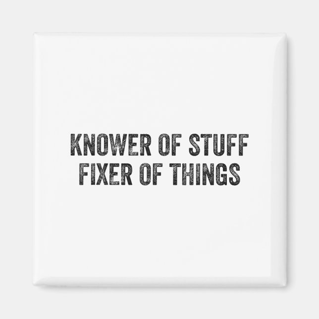 Knower Of Stuff Fixer Of Things Men Dad Funny Mech Magnet (Framsidan)