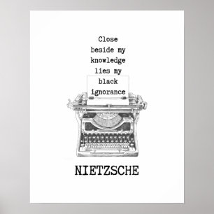 Knowledge and Ignorance filosophy Cites Nietzsche Poster