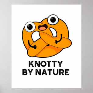 Knowledge By Nature Funny Pretzel Pun Poster