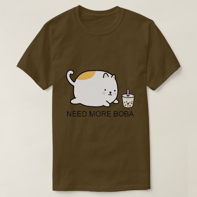 Knubbig Boba Cat behöver mer Boba T Shirt (Design framsida)