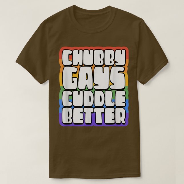 Knubbig Gays Cuddle Better FUNNY Proud Gay Bear Hu T Shirt (Design framsida)