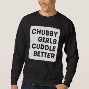Knubbig Girl Cuddle Bättre än Women-Pridet Lång Ärmad Tröja