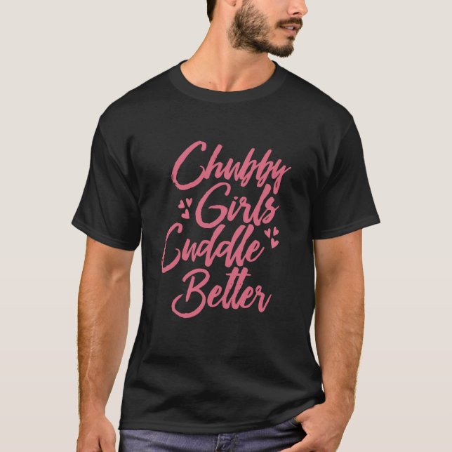 Knubbig Girls Cuddle bättre T Shirt (Framsida)