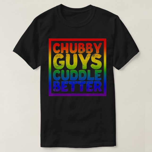 Knubbig Killar Cuddle Better Gay Bear  T Shirt (Design framsida)