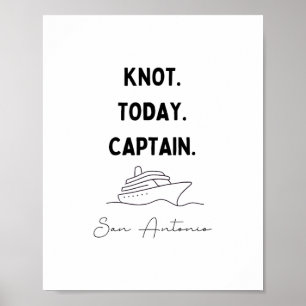 Knuta inte idag Kapten Cruise Outfit San Antonio T Poster