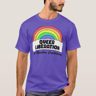Kö-befrielse, inte regnbågskapitalism t shirt
