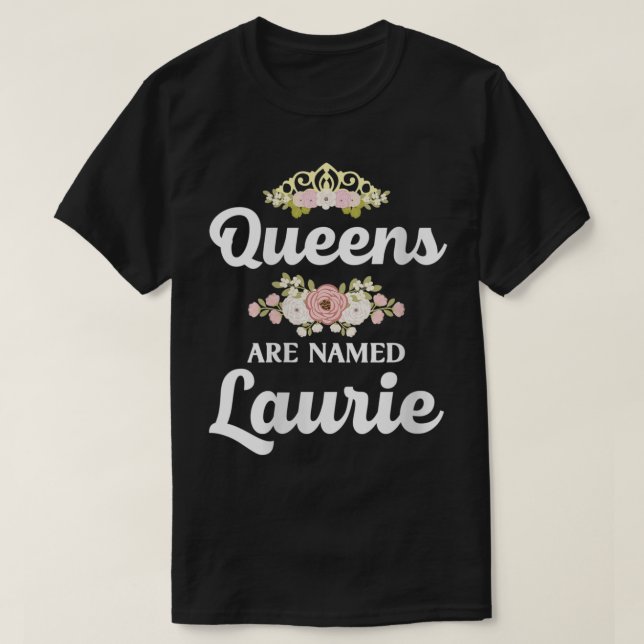 Kö för kvinnor heter LAURIE Gift Personlig F T Shirt (Design framsida)