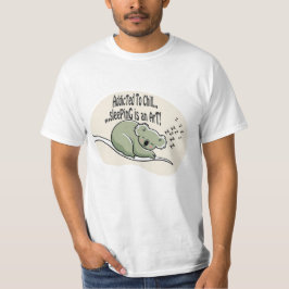 Koala Addicted to Chill 1 message humour T Shirt