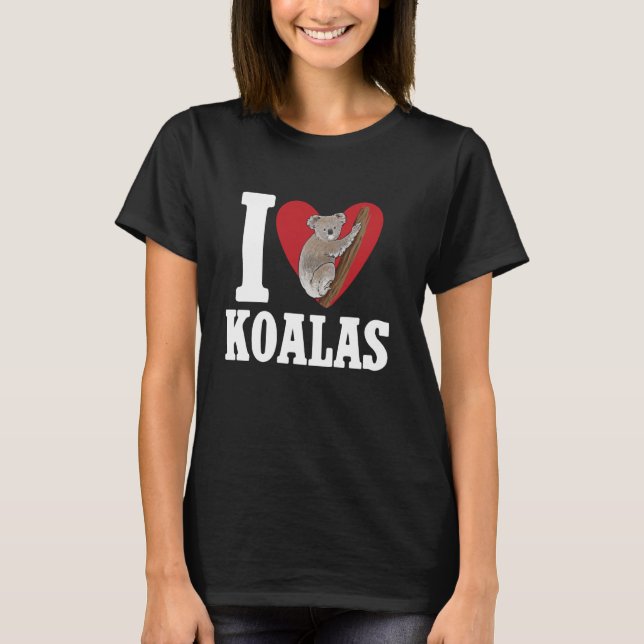 Koala Bear Australia I Kärlek Koalas T Shirt (Framsida)
