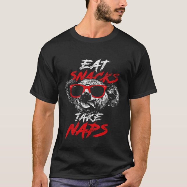 Koala Bear Eat Snacks take Naps T Shirt (Framsida)