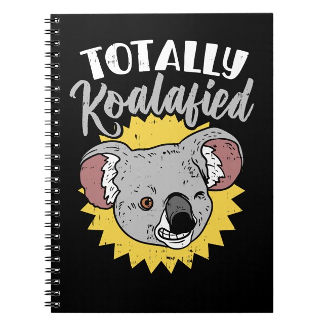 Koala Bear totalt Koalafied Punny Humor Koala Anteckningsbok (Framsidan)