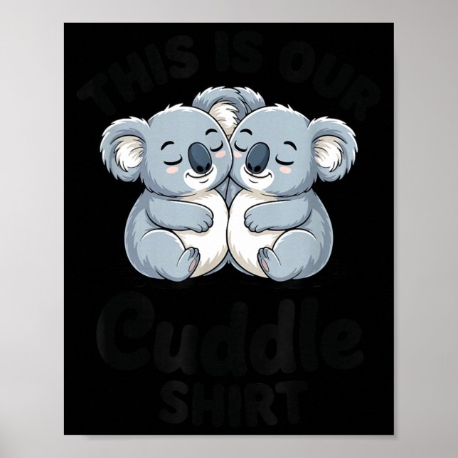Koala Couple Matching This Is Our Cuddle  Poster (Framsidan)
