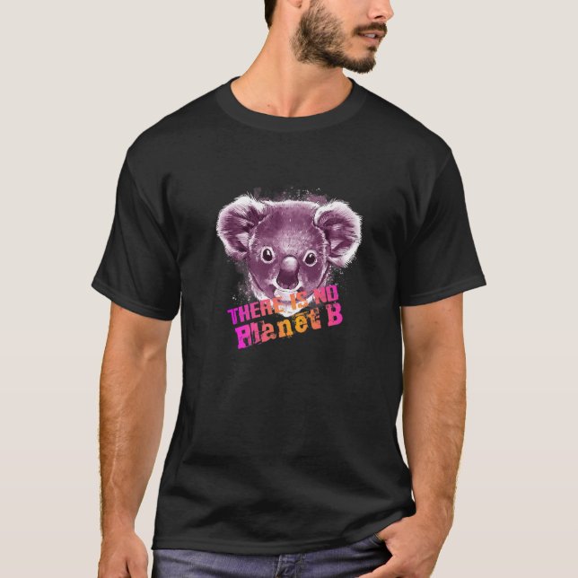 KOALA DET FINNS INGEN PLANET B  Klimatförändringar T Shirt (Framsida)