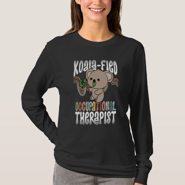 Koala fied Occupational Therapist Healthcare OT Ko T Shirt (Framsida)