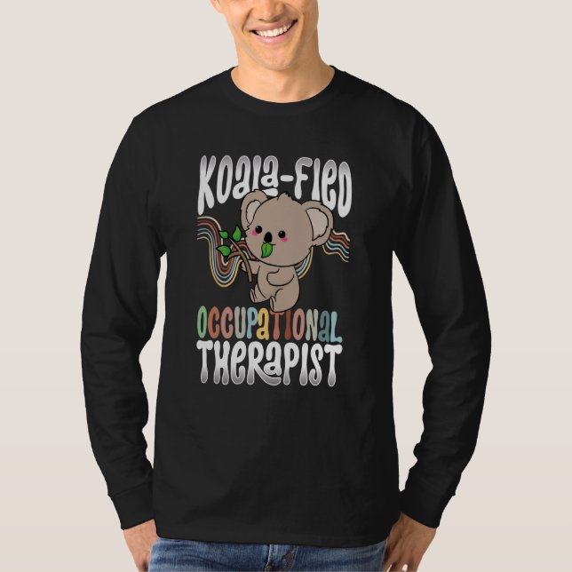 Koala fied Occupational Therapist Healthcare OT Ko T Shirt (Framsida)