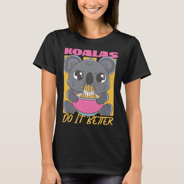 Koala Koalas Do It Better T Shirt (Framsida)