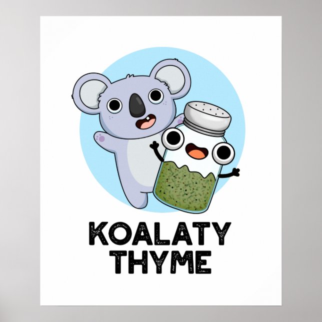 Koala-ty Thyme Funny Koala Thyme Pun Poster (Framsidan)