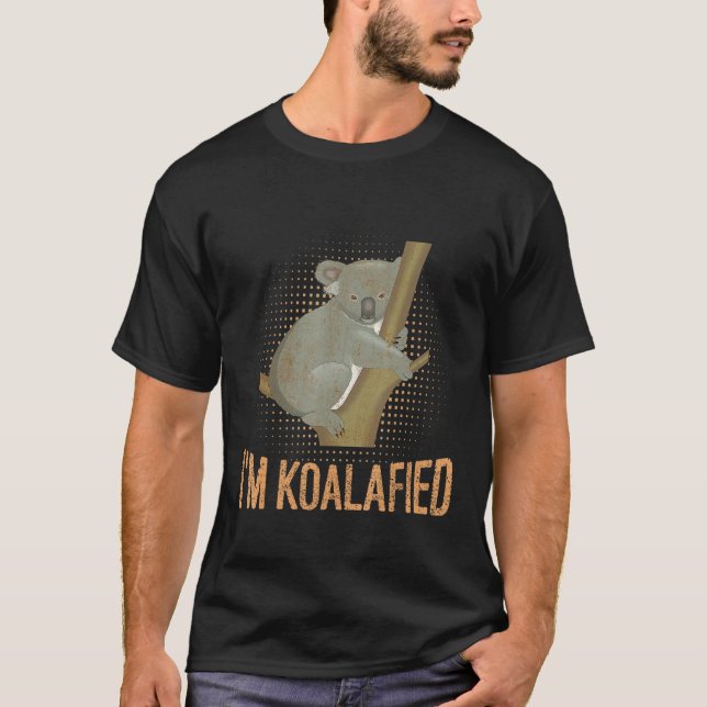 Koalafied Koala Pun Animal Lover Funny Joke T Shirt (Framsida)