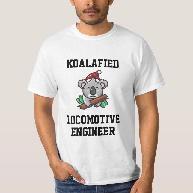 Koalafied Locomotive Ingenjör T-Shirt (Framsida)