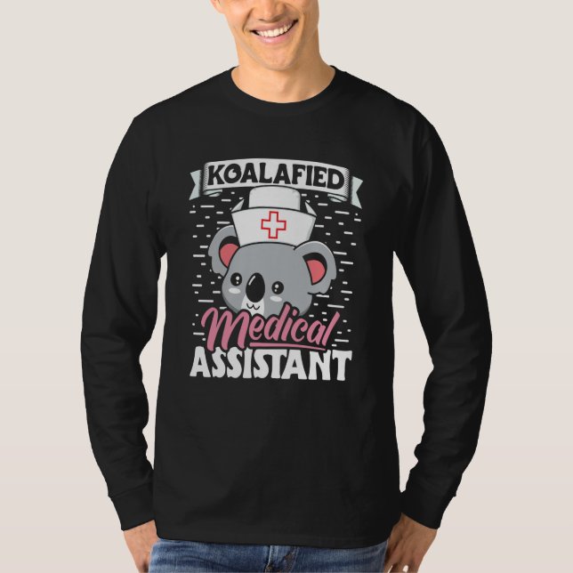 Koalafied Medical Assistant Nurse Med Assistant Nu T Shirt (Framsida)