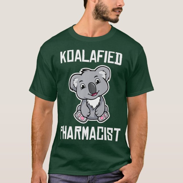 Koalafied Pharmacist Funny Koala Älskare PharmD T Shirt (Framsida)