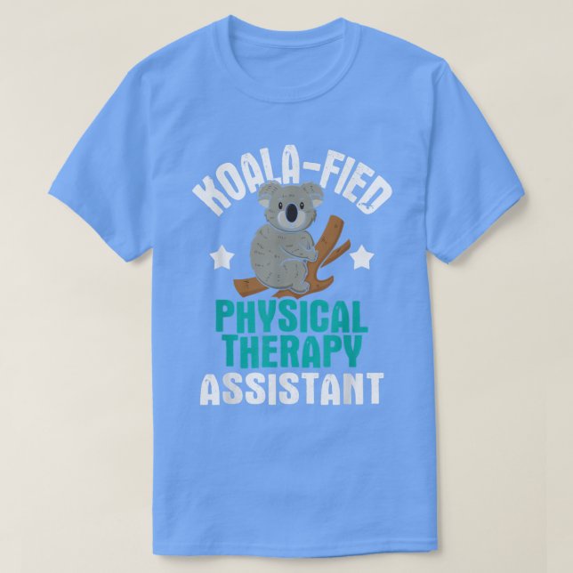 Koalafied Physical Therapy AssistantTherapist PT S T Shirt (Design framsida)