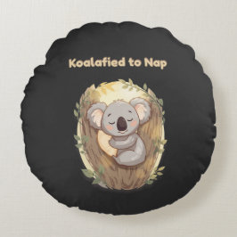"Koalafied to Nap – Cute Sleepy Koala T-Shirt" Rund Kudde