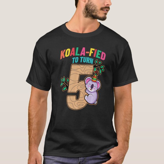 Koalafied to Turn 5 Koala Bear 5th Födelsedagsfest T Shirt (Framsida)