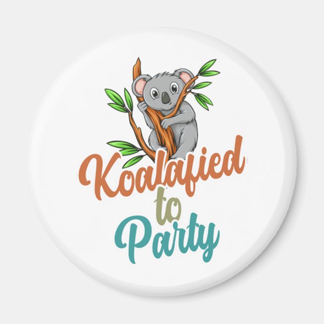 Koalafierad till Party Qualified Pun Cute och Funn Magnet (Framsidan)