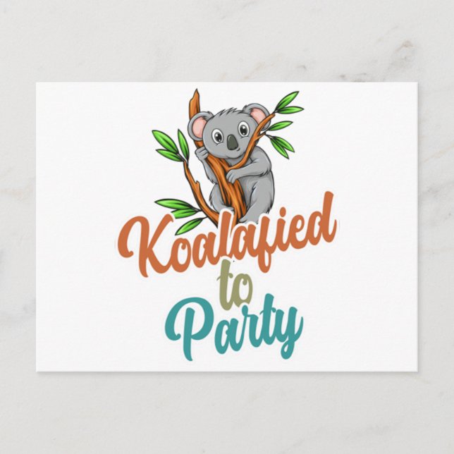 Koalafierad till Party Qualified Pun Cute och Funn Vykort (Framsida)