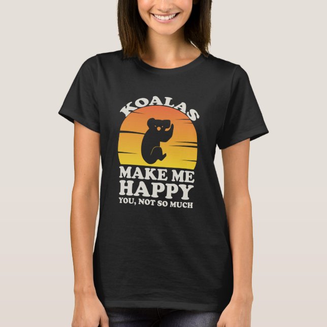 Koalas Make Me Happy Koala Clothes Koala T Shirt (Framsida)