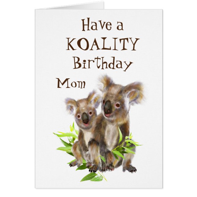 Koality Birthday Mamma Funny Animal Koala Bear Hälsningskort (Framsidan)