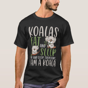 Koalor äter och sover Roligt Avslappning Humor Dju T Shirt