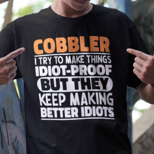 Kobbler jag försöker göra Sak Roliga meningar kobb T Shirt
