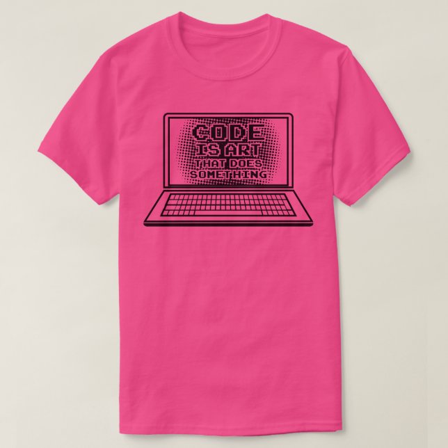 Kod är konst som gör något Computer Nerd Geek T Shirt (Design framsida)