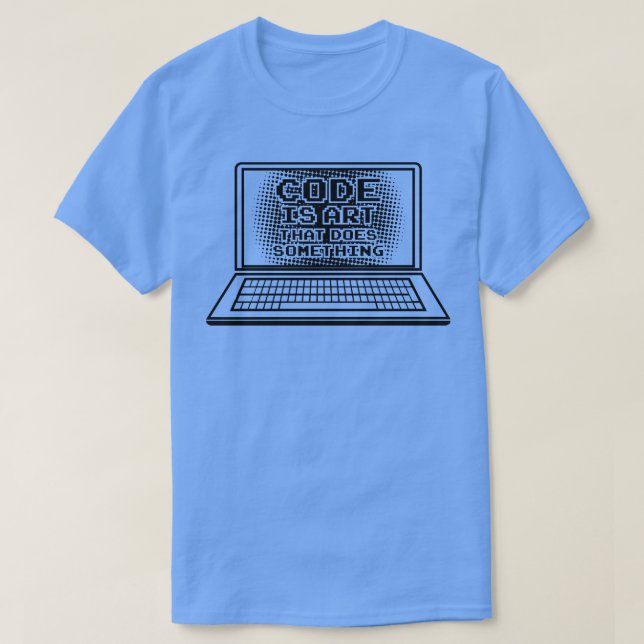 Kod är konst som gör något Computer Nerd Geek T Shirt (Design framsida)