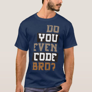 Kodar du till och med Bro Programmer T Shirt
