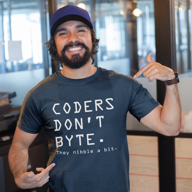 Kodarna byte inte t shirt (coders don't byte they nibble a bit)