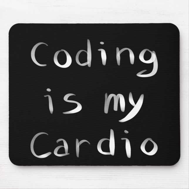 Kodning är min Cardio Funny Programmer Coder Musmatta (Framsidan)
