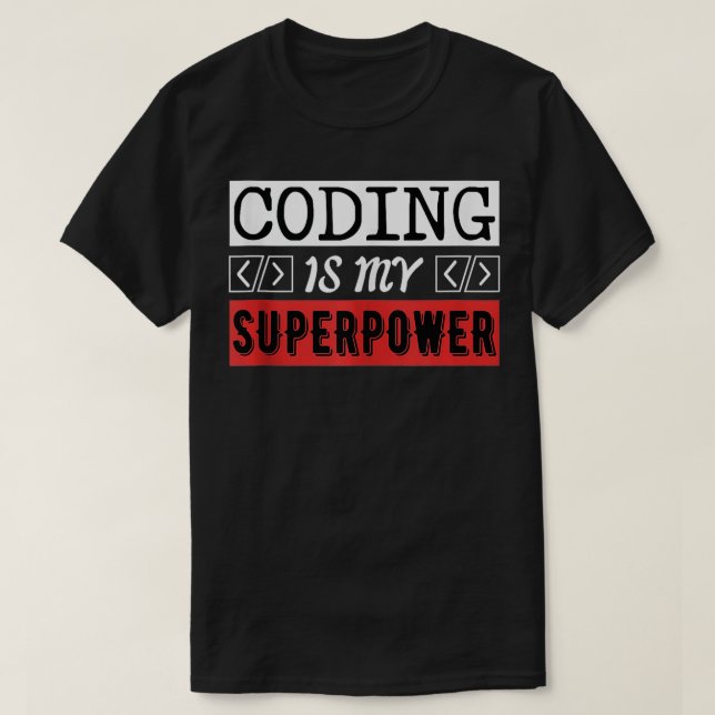 Kodning är min Toppen Power Computer Programmer T Shirt (Design framsida)
