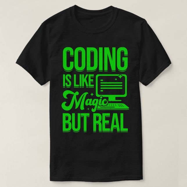 Kodning är som magiskt men riktigt programmergift t shirt (Design framsida)