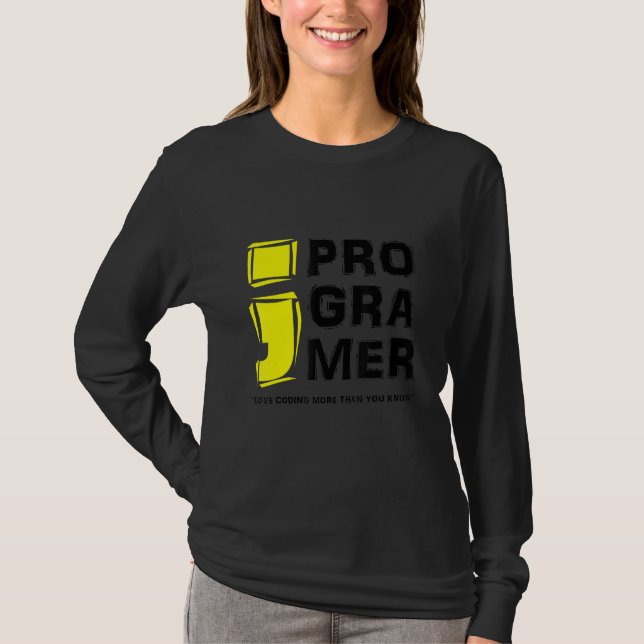 Kodning av datorprogrammerare Kärlek som kodar mer T Shirt (Framsida)