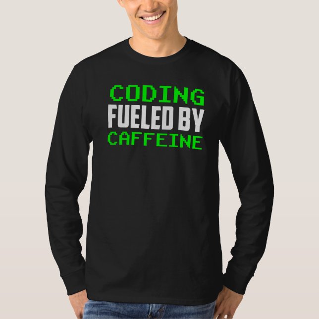 Kodning som drivs med koder för koderna Caffeine O T Shirt (Framsida)