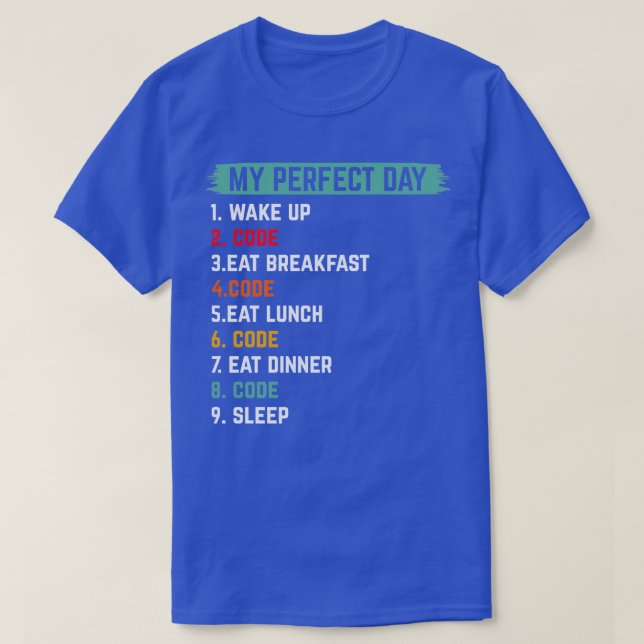 Kodprogrammeringskoder för min perfekt dag aktiver t shirt (Design framsida)