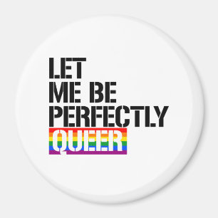 Köer - låt mig vara helt ärlig - LGBTQ-Höger Magnet