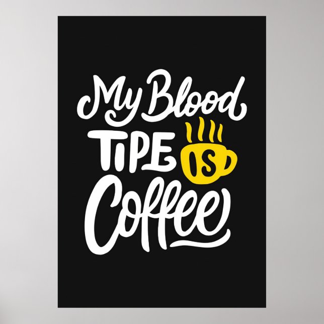 Koffeälskare Min blodgrupp är kaffe Poster (Framsidan)
