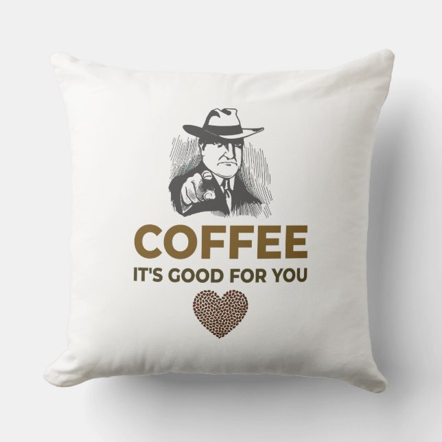 KOFFEE. DET ÄR BRA FÖR DIG. KUDDE (Framsida)