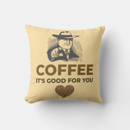 KOFFEE. DET ÄR BRA FÖR DIG. KUDDE