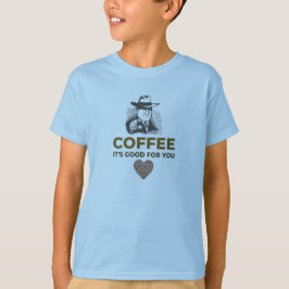 KOFFEE. DET ÄR BRA FÖR DIG. T SHIRT