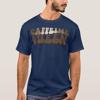 Koffeidrottning Roliga Kaffe Citat Kaffeälskare b T Shirt